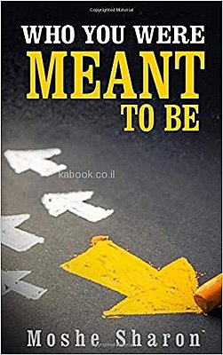  Who You Were Meant to Be | Moshe Sharon